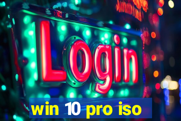 win 10 pro iso