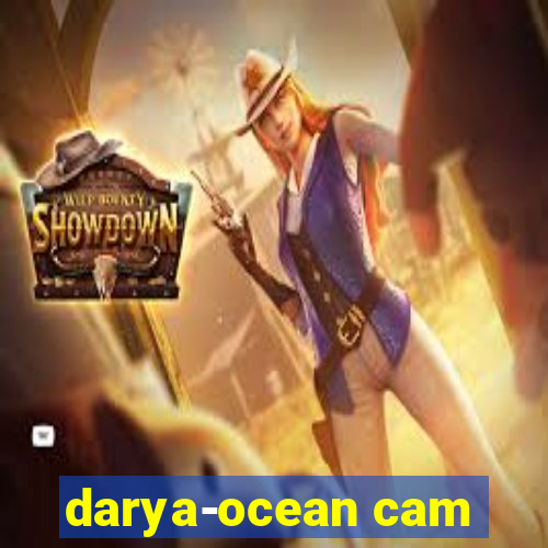 darya-ocean cam