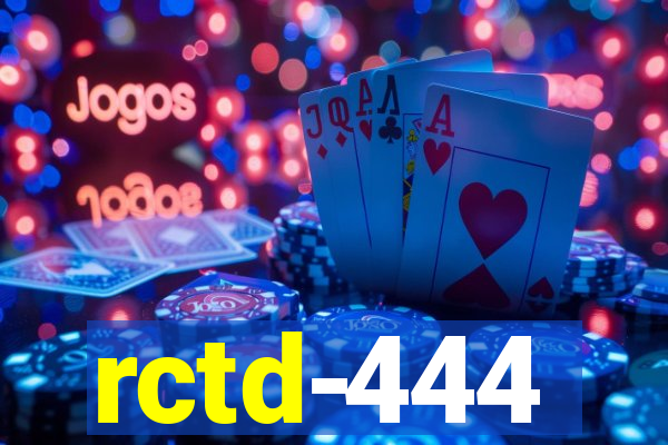 rctd-444
