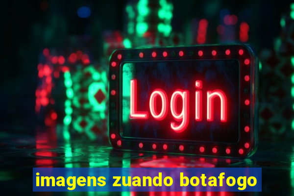imagens zuando botafogo