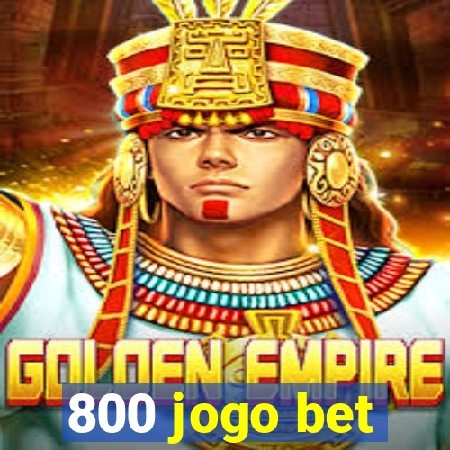 800 jogo bet