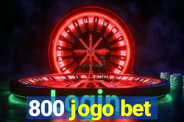800 jogo bet