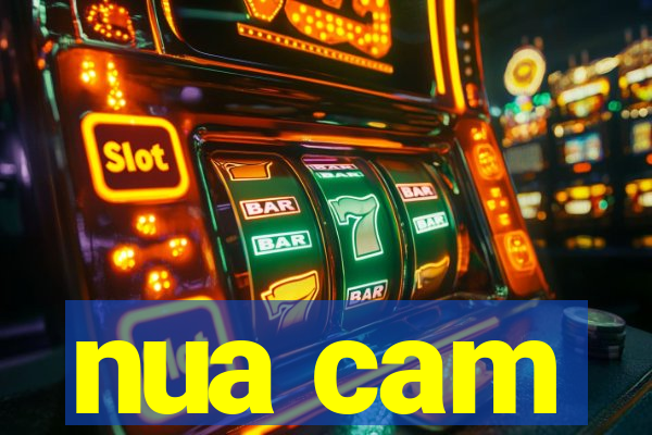 nua cam