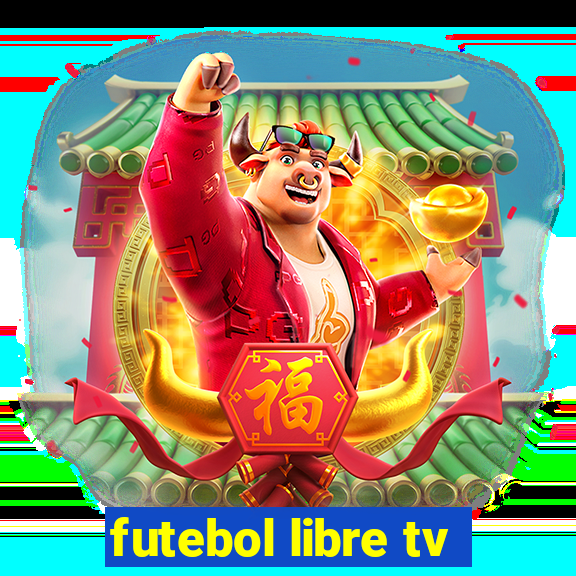 futebol libre tv