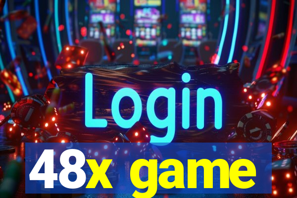 48x game