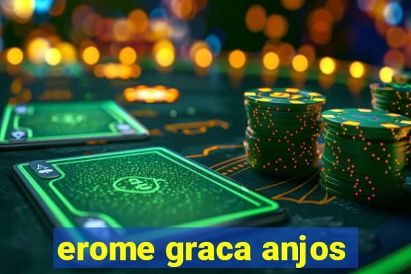erome graca anjos