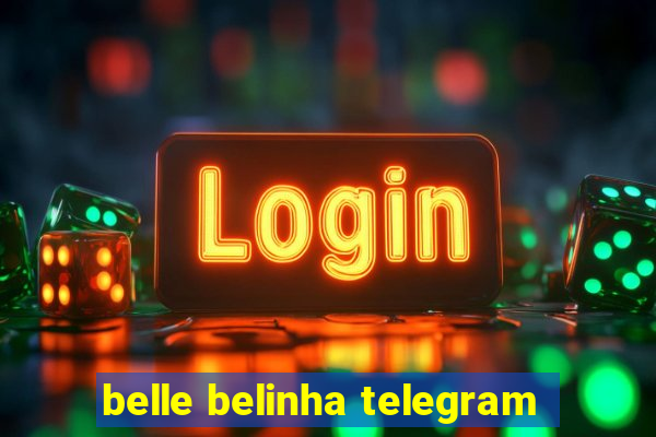 belle belinha telegram