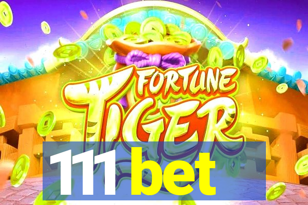 111 bet