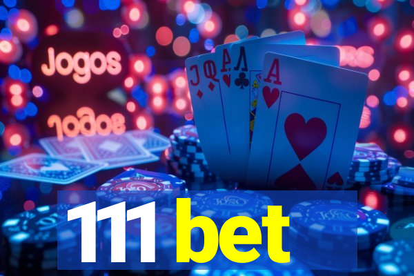 111 bet