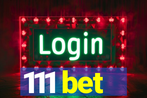 111 bet
