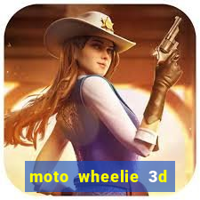moto wheelie 3d dinheiro infinito