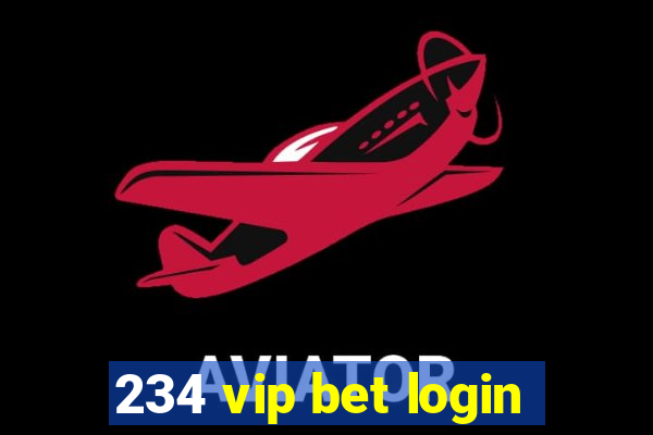 234 vip bet login