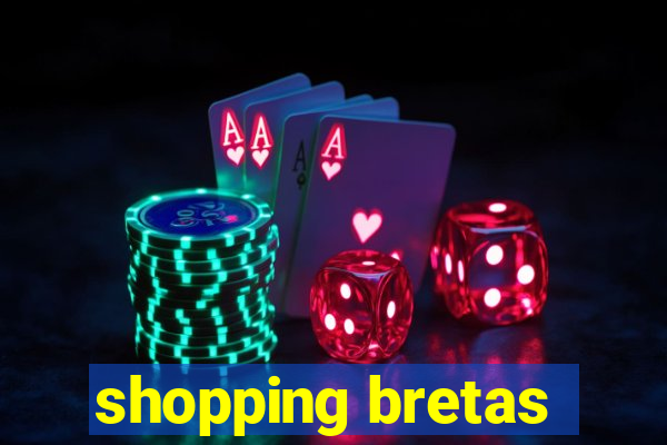 shopping bretas