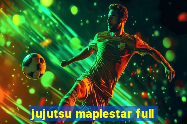 jujutsu maplestar full