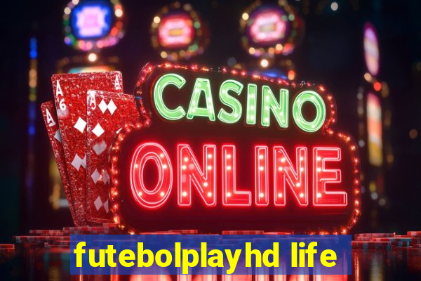 futebolplayhd life