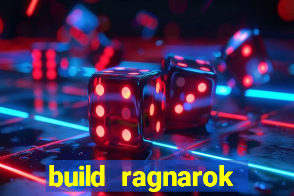 build ragnarok history reborn rag