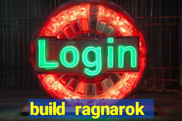 build ragnarok history reborn rag