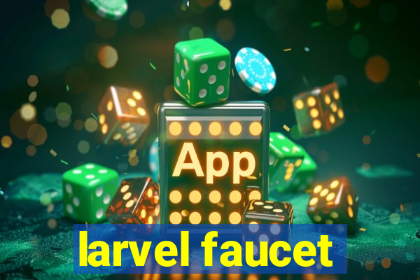 larvel faucet