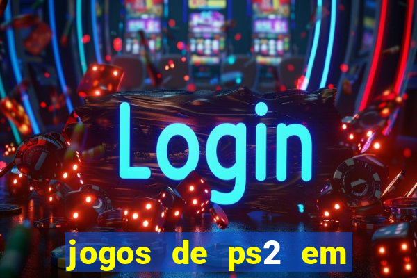 jogos de ps2 em formato iso