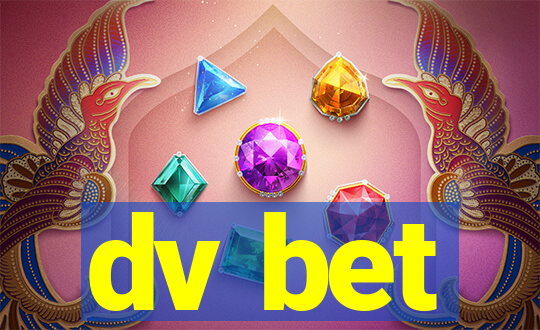 dv bet
