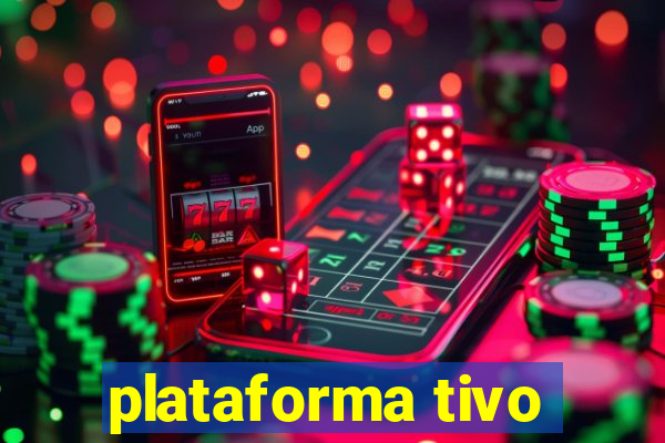 plataforma tivo