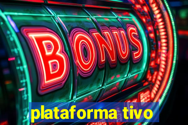 plataforma tivo