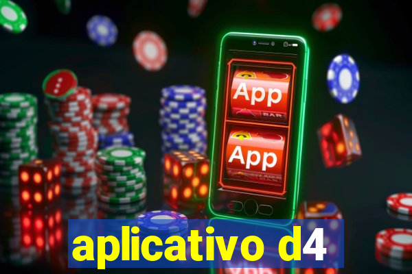 aplicativo d4