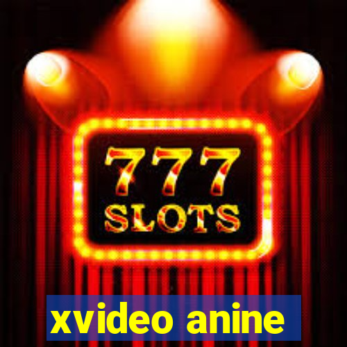 xvideo anine