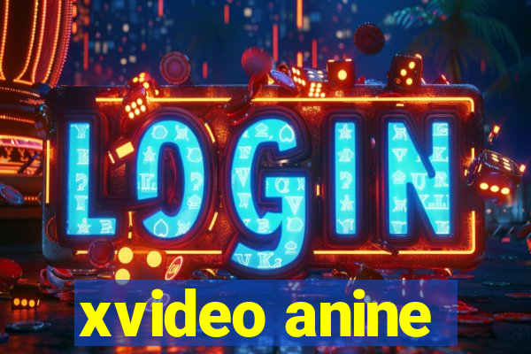 xvideo anine