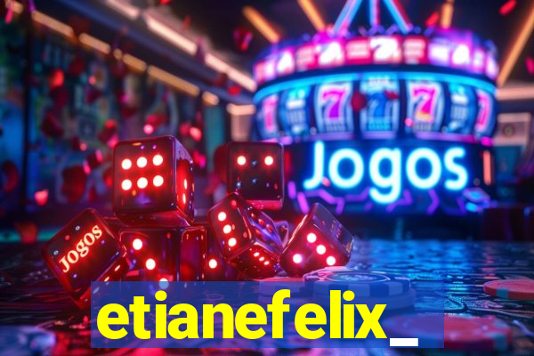 etianefelix_