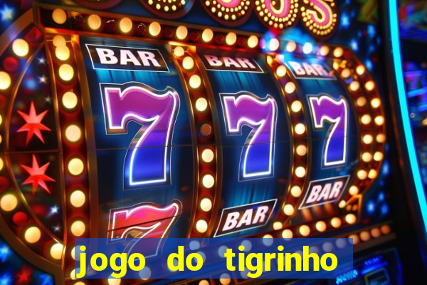 jogo do tigrinho deposito minimo 5 reais
