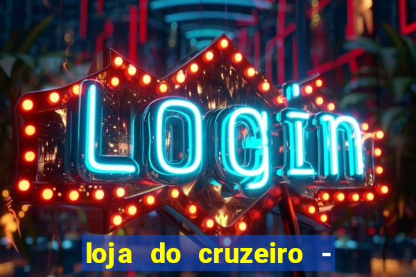 loja do cruzeiro - barro preto
