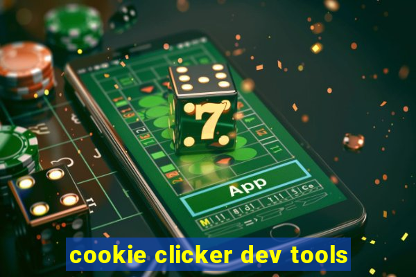 cookie clicker dev tools