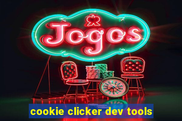 cookie clicker dev tools