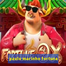 paulo marinho fortuna
