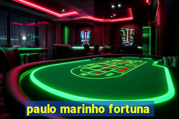paulo marinho fortuna