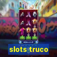 slots truco