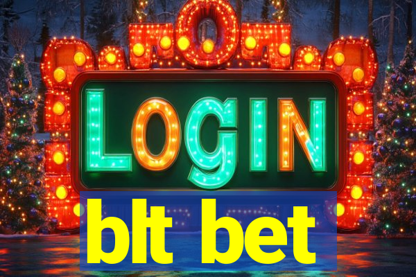 blt bet