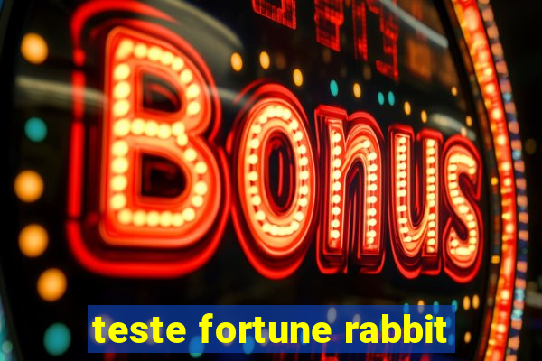 teste fortune rabbit