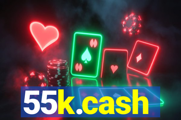 55k.cash