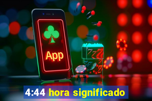 4:44 hora significado