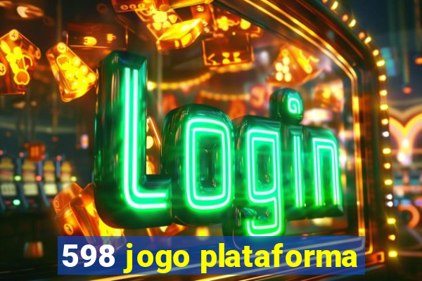 598 jogo plataforma