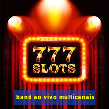 band ao vivo multicanais