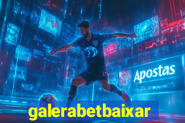 galerabetbaixar