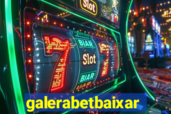 galerabetbaixar