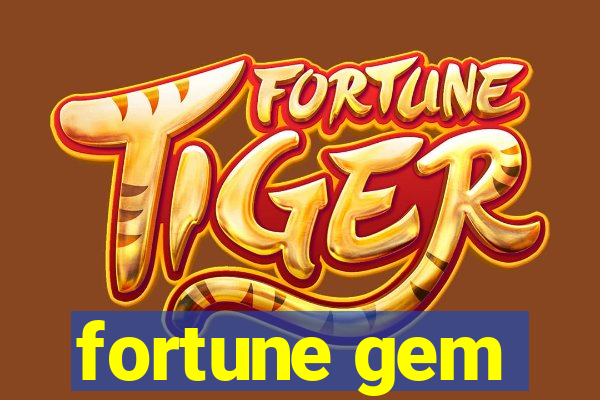 fortune gem