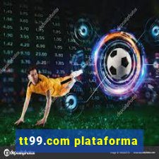 tt99.com plataforma