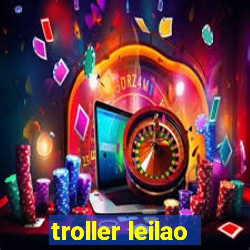 troller leilao