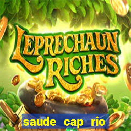 saude cap rio preto resultado