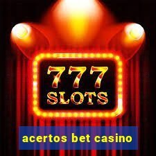 acertos bet casino